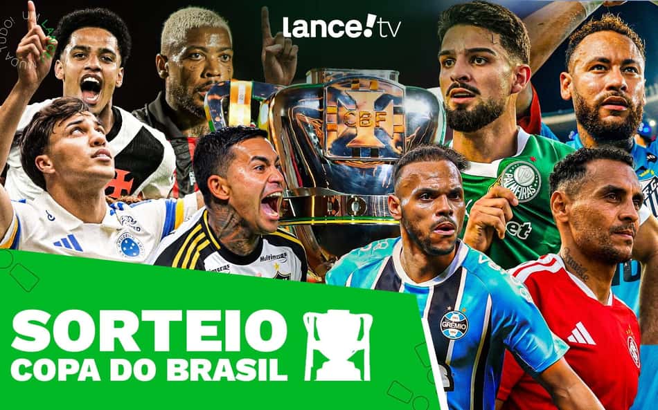 Sorteio Copa do Brasil - Lance!TV