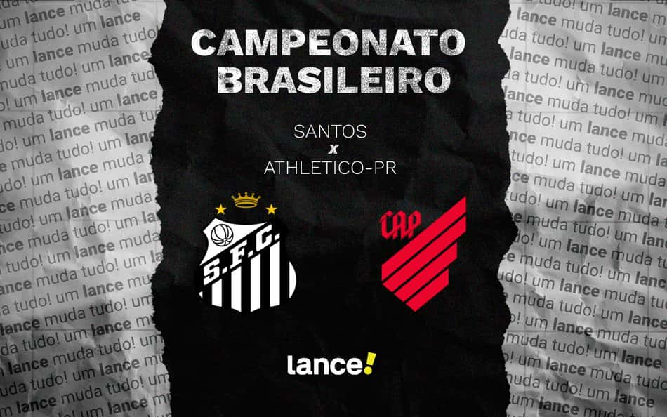 Santos x Athletico-PR: onde assistir, horário e escalações pelo Brasileirão