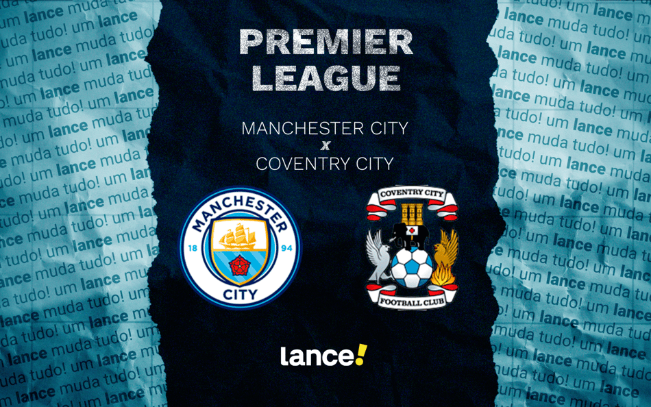 Manchester City x Coventry City pela Premier League (Arte: Lance!)