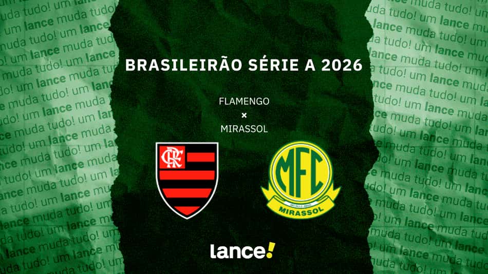 Brasileirão Série A 2026 - Flamengo x Mirassol