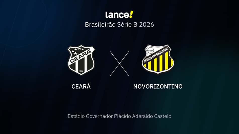 Brasileirão Série B 2026 - Ceará x Novorizontino