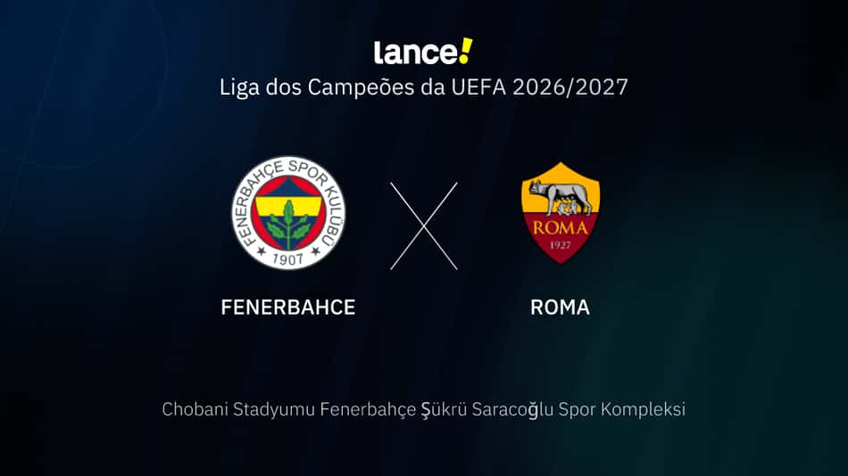 Liga dos Campeões da UEFA 2026/2027 - Fenerbahce x Roma