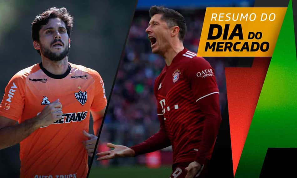 São Paulo faz oferta por zagueiro do Atlético-MG, Bayern prepara venda de Lewandowski… O Dia do Mercado!