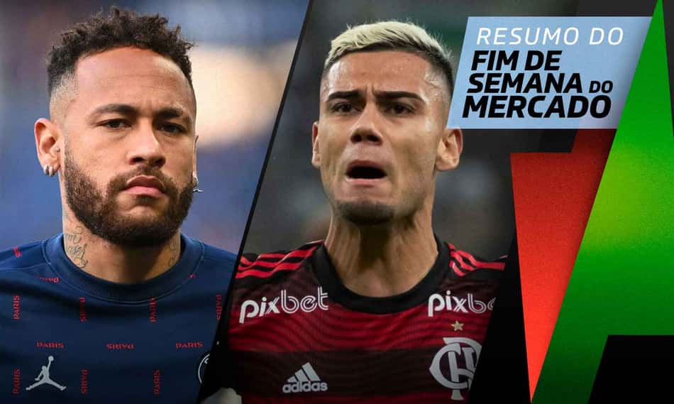 Neymar pensa em deixar o PSG, clube inglês chega a acordo para compra de Andreas Pereira… O fim de semana do Mercado!