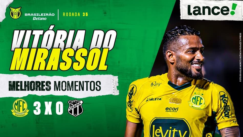 MIRASSOL 3 X 0 CEARÁ - MELHORES MOMENTOS - BRASILEIRÃO 2025 - 35ª RODADA