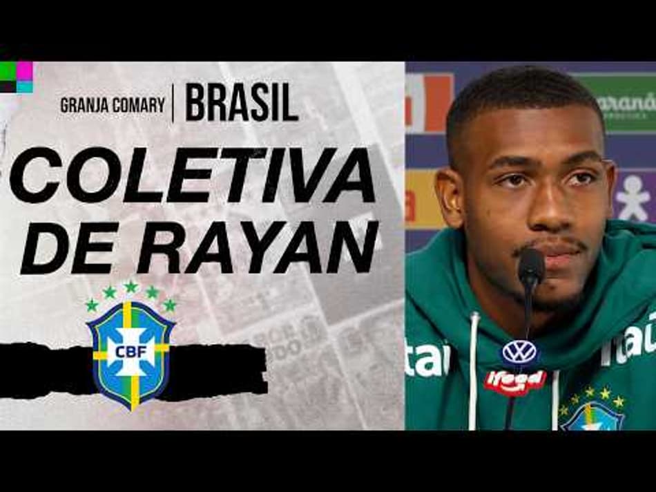thumbnail COLETIVA DE RAYAN – SELEÇÃO BRASILEIRA NA GRANJA COMARY