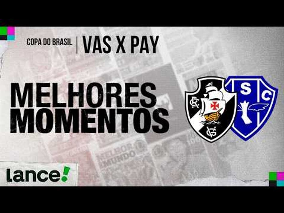 thumbnail VASCO 2×2 PAYSANDU | COPA DO BRASIL | MELHORES MOMENTOS