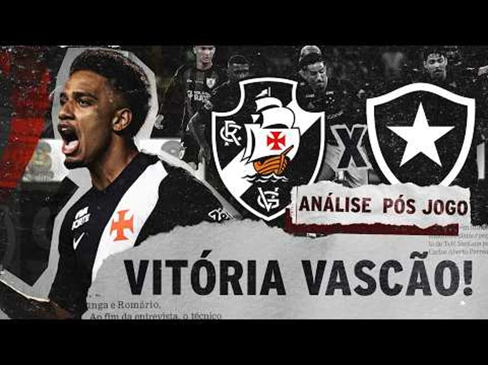 thumbnail VASCO VENCE O CLÁSSICO CONTRA O BOTAFOGO | ANÁLISE PÓS-JOGO | VASCO 2 X 0 BOTAFOGO