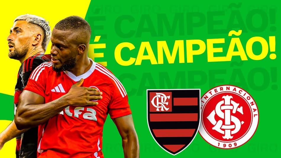 FLAMENGO E INTER CAMPEÕES ESTADUAIS! CORINTHIANS NA FRENTE NO PAULISTÃO! - GIRO DE NOTÍCIAS