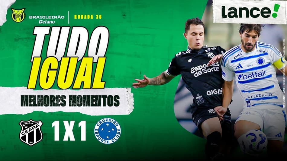 CEARÁ 1 X 1 CRUZEIRO - MELHORES MOMENTOS - BRASILEIRÃO 2025 - 36ª RODADA