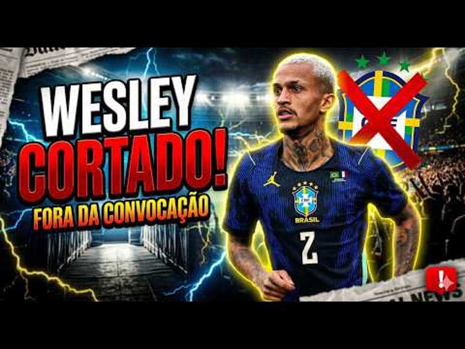 thumbnail WESLEY FORA DA COPA | RELEMBRE JOGADORES CORTADOS ÀS VÉSPERAS DO MUNDIAL