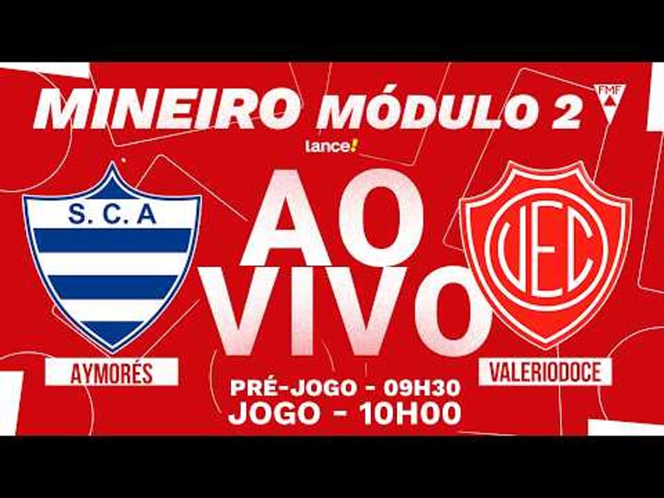 thumbnail 🔴 AO VIVO COM IMAGENS | AYMORÉS X VALÉRIO DOCE | CAMPEONATO MINEIRO – MÓDULO 2