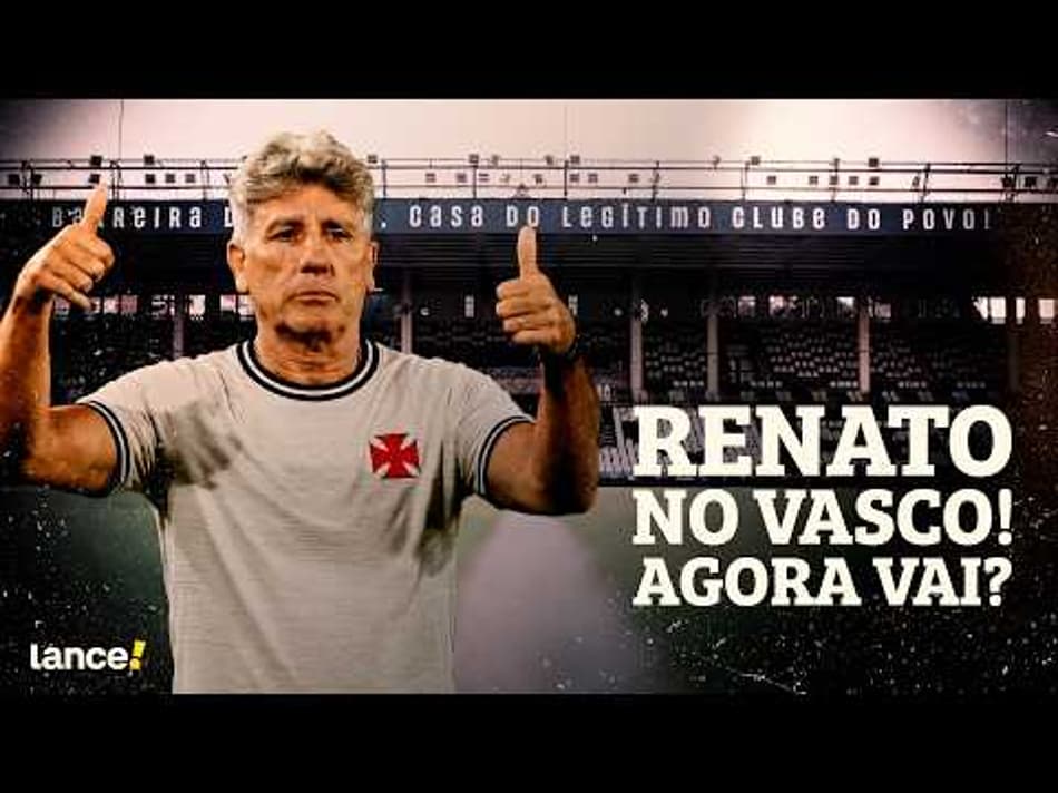 thumbnail RENATO GAÚCHO NO VASCO! AGORA VAI?