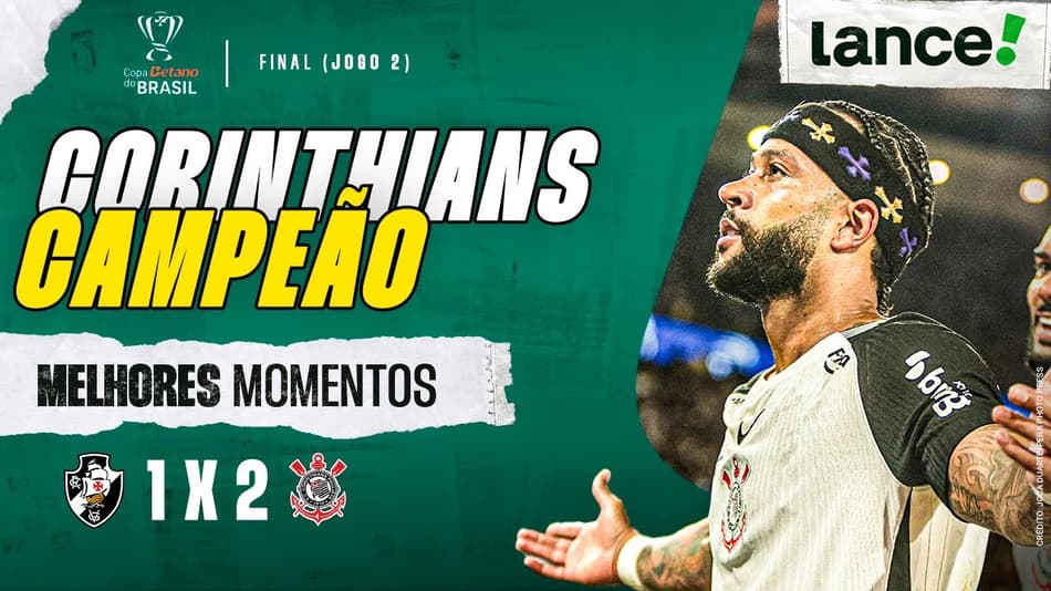 VASCO 1X2 CORINTHIANS - MELHORES MOMENTOS - FINAL DA COPA DO BRASIL 2025