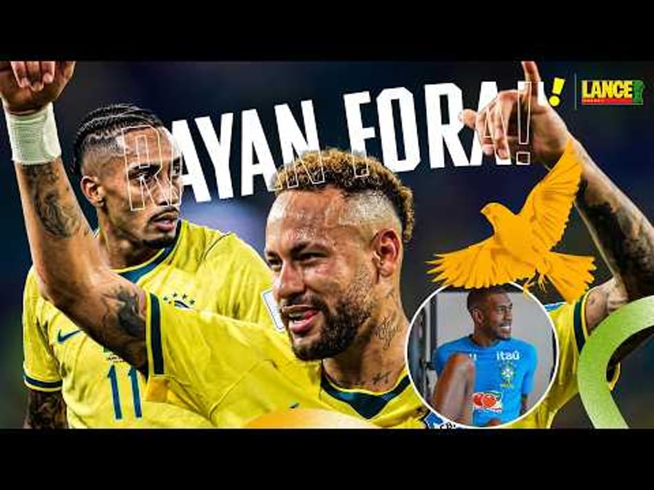thumbnail RAYAN FORA! NEYMAR SERÁ TITULAR? AS NOTÍCIAS DA SELEÇÃO BRASILEIRA!