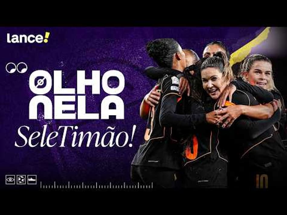thumbnail MENINAS DO CORINTHIANS MARCAM PRESENÇA NA SELEÇÃO BRASILEIRA – OLHO NELA