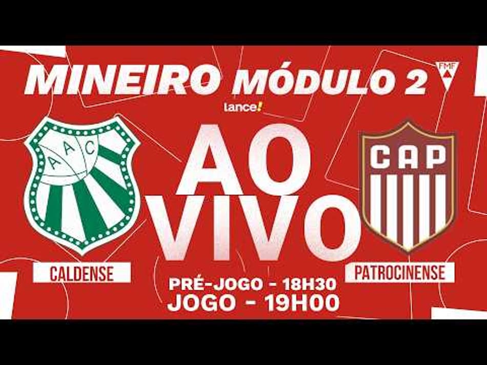 thumbnail 🔴 AO VIVO COM IMAGENS | CALDENSE X PATROCINENSE | CAMPEONATO MINEIRO – MÓDULO 2