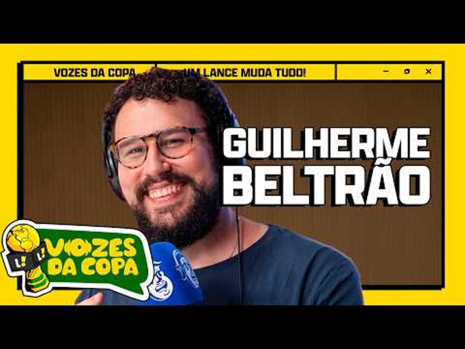 thumbnail NEYMAR E ANCELOTTI SERÃO AQUELES CARAS NA COPA? – VOZES DA COPA #06 – GUILHERME BELTRÃO