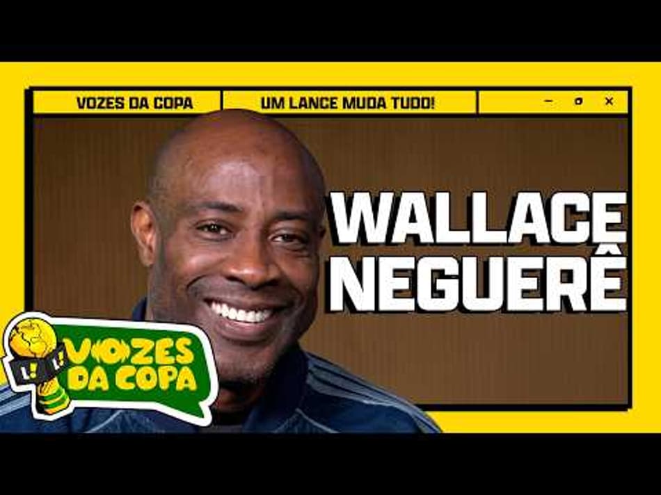 thumbnail RAYAN NA COPA? O HEXA VEM? – VOZES DA COPA #03 – WALLACE NEGUERÊ