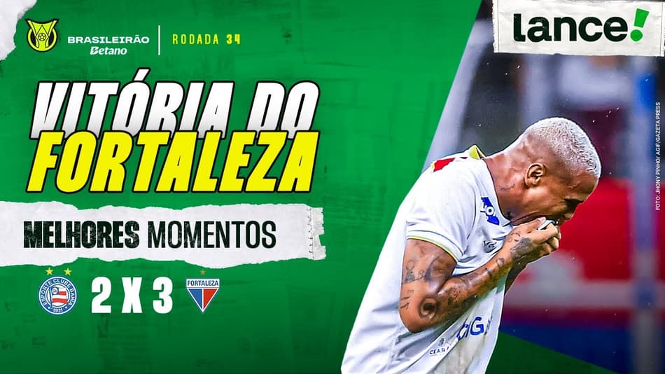 BAHIA 2 X 3 FORTALEZA - MELHORES MOMENTOS - BRASILEIRÃO 2025 - 34ª RODADA