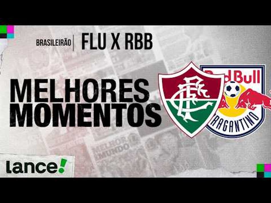 thumbnail FLUMINENSE 1 X 1 RED BULL BRAGANTINO | MELHORES MOMENTOS | CAMPEONATO BRASILEIRO