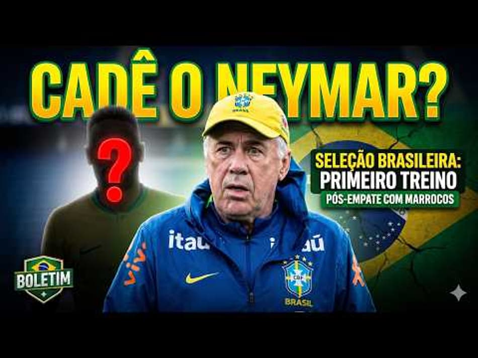 thumbnail CADÊ O NEYMAR? SELEÇÃO BRASILEIRA FAZ PRIMEIRO TREINO APÓS O EMPATE CONTRA MARROCOS