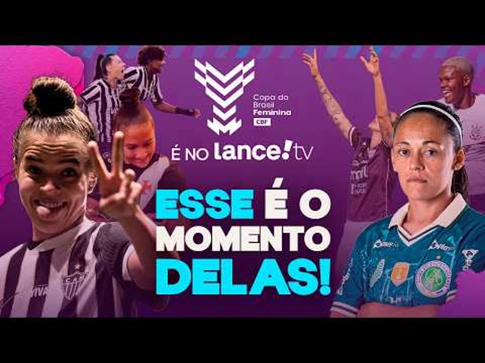 thumbnail A COPA DO BRASIL FEMININA 2026 NO LANCE VAI BOMBAR POR CAUSA DISSO