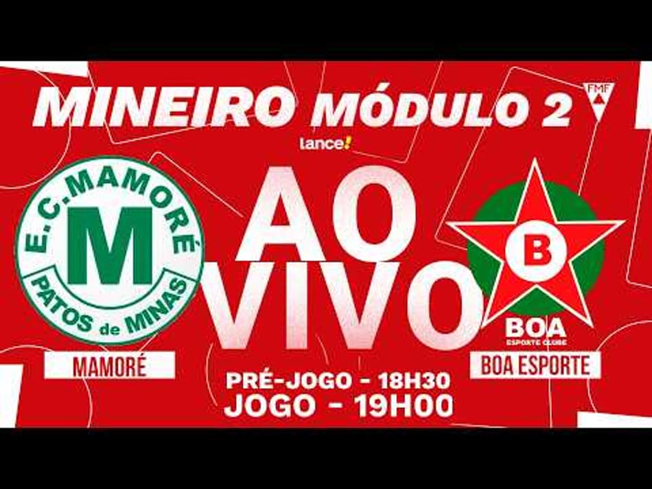 thumbnail 🔴 AO VIVO COM IMAGENS | MAMORÉ X BOA ESPORTE | CAMPEONATO MINEIRO – MÓDULO 2