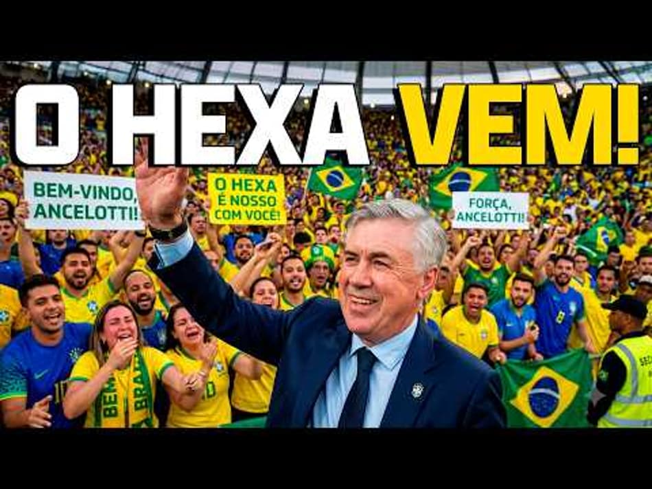 thumbnail A CHEGADA DE CARLO ANCELOTTI MUDOU TODO? O HEXA VEM!