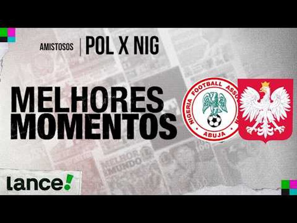 thumbnail POLÔNIA 2 X 2 NIGÉRIA | MELHORES MOMENTOS | AMISTOSO INSTERNACIONAL