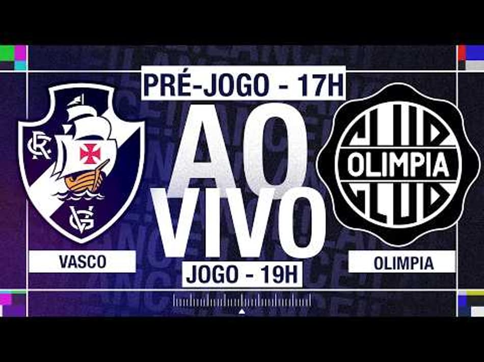 thumbnail 🔴 AO VIVO | VASCO X OLIMPIA – COPA SUL-AMERICANA – COM PRÉ-JOGO