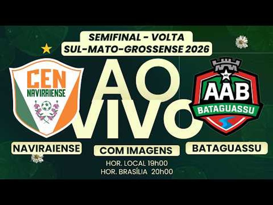 thumbnail 🔴 AO VIVO COM IMAGENS | VALE VAGA NA FINAL! BATAGUASSU x NAVIRAIENSE | MS-2026!