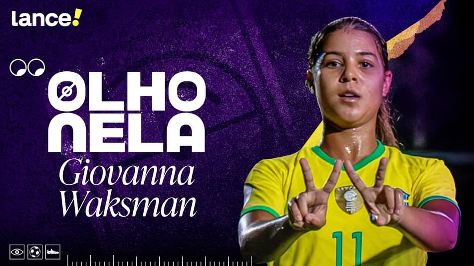 OLHO NELA - GIOVANNA WAKSMAN ACERTA COM O LYON, DA FRANÇA