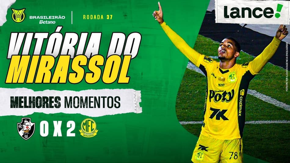 VASCO 0 X 2 MIRASSOL - MELHORES MOMENTOS - BRASILEIRÃO 2025 - 37ª RODADA