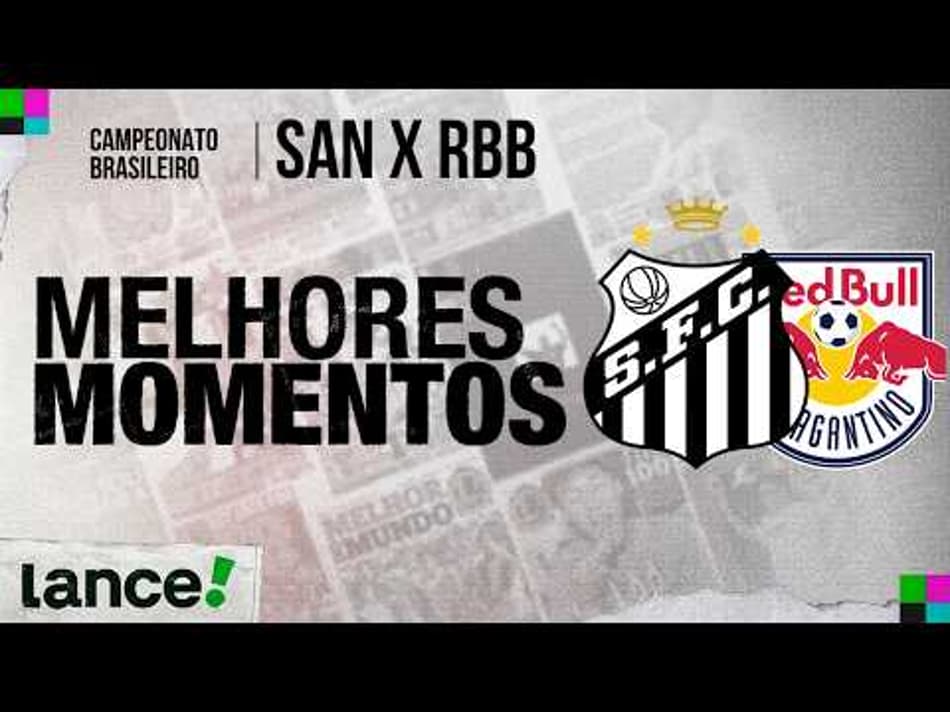 thumbnail SANTOS 2 X 0 RED BULL BRAGANTINO | CAMPEONATO BRASILEIRO | MELHORES MOMENTOS | 14ª RODADA