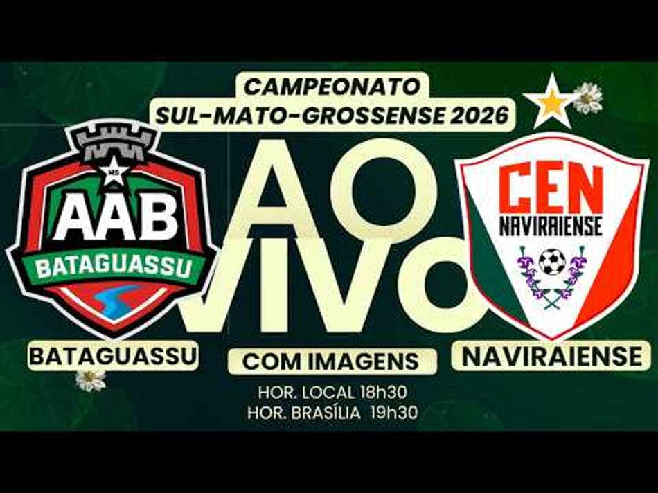 thumbnail 🔴 AO VIVO COM IMAGENS | BATAGUASSU x NAVIRAIENSE | VALE VAGA NA FINAL DO MS 2026!