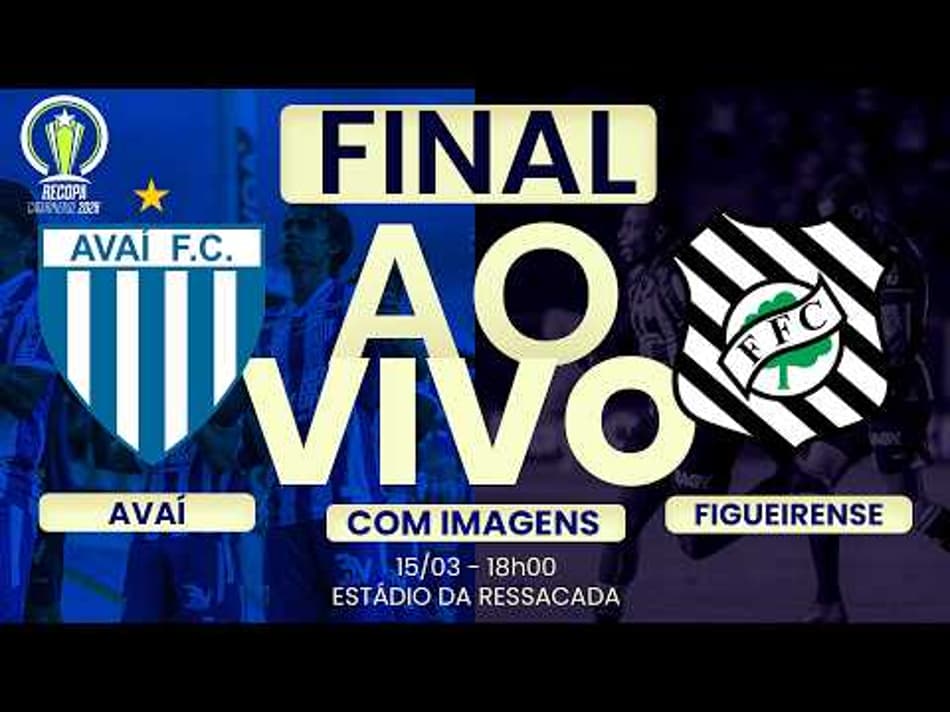 thumbnail 🔴 AO VIVO COM IMAGENS: FINAL DA RECOPA CATARINENSE | AVAÍ X FIGUEIRENSE – CLÁSSICO VALE O TÍTULO! ⚽
