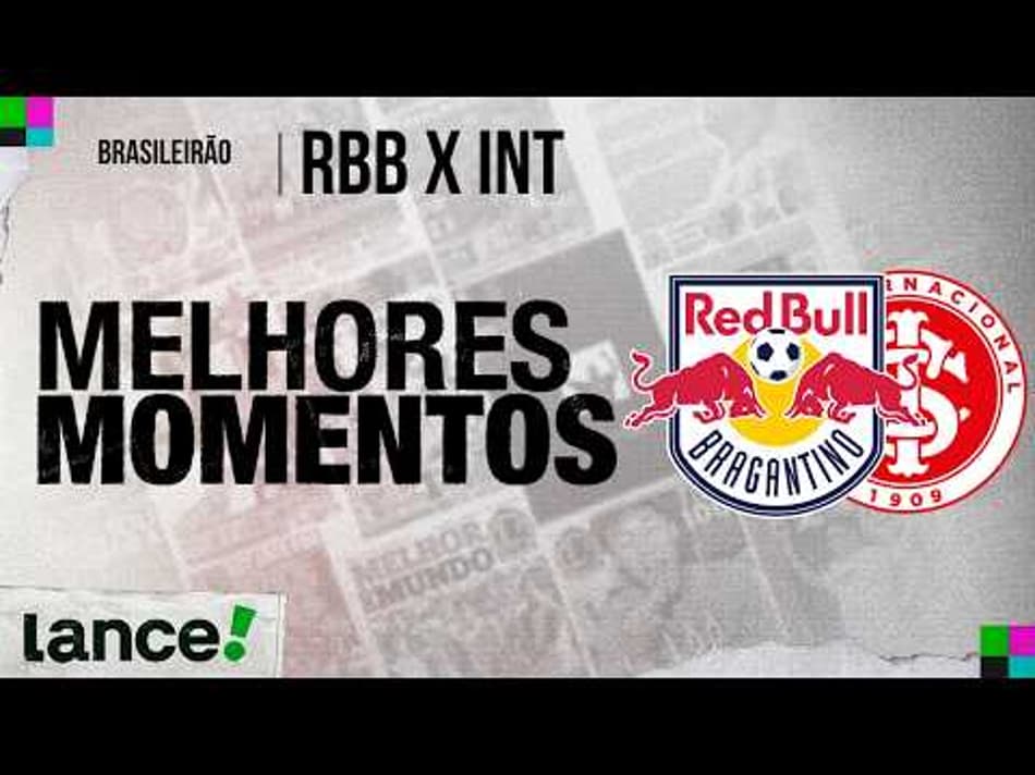 thumbnail RED BULL BRAGANTINO 3 X 1 INTERNACIONAL – MELHORES MOMENTOS – BRASILEIRÃO 2026 – 18ª RODADA