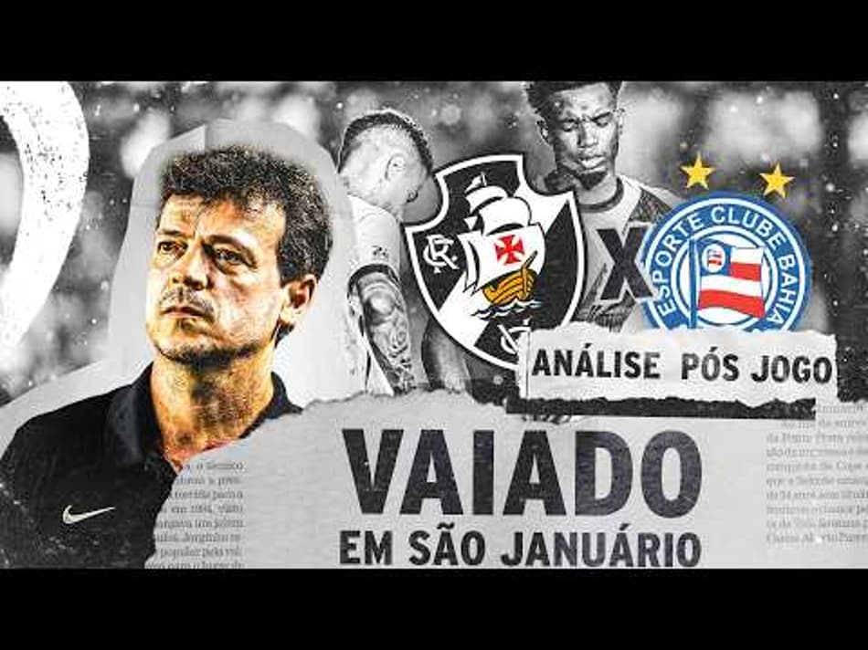 thumbnail O DINIZISMO ESTÁ EM APUROS | ANÁLISE PÓS-JOGO | VASCO 0 X 1 BAHIA