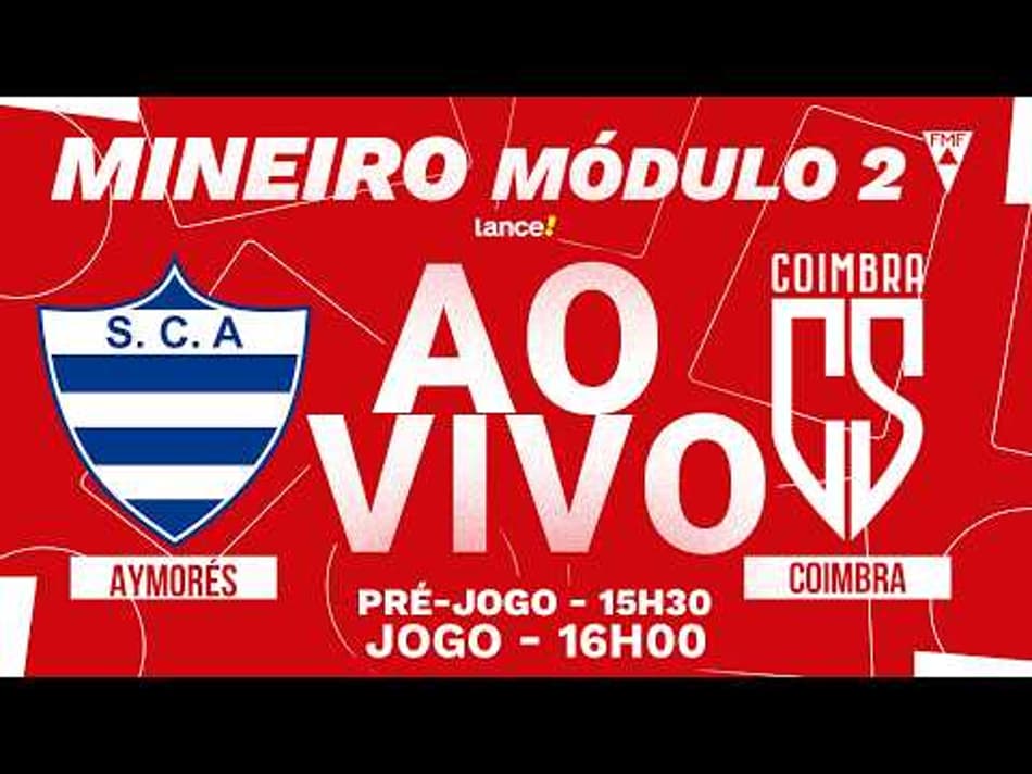 thumbnail 🔴 AO VIVO COM IMAGENS | AYMORÉS X COIMBRA | CAMPEONATO MINEIRO – MÓDULO 2
