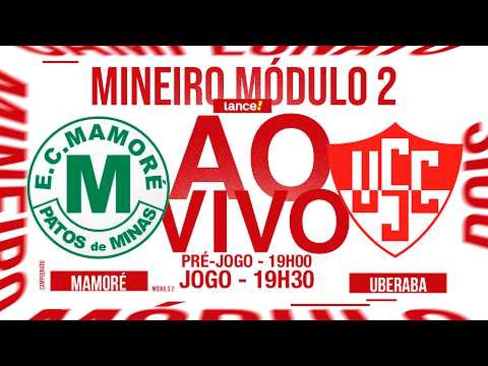 thumbnail 🔴 AO VIVO COM IMAGENS | MAMORÉ X UBERABA | CAMPEONATO MINEIRO – MÓDULO 2