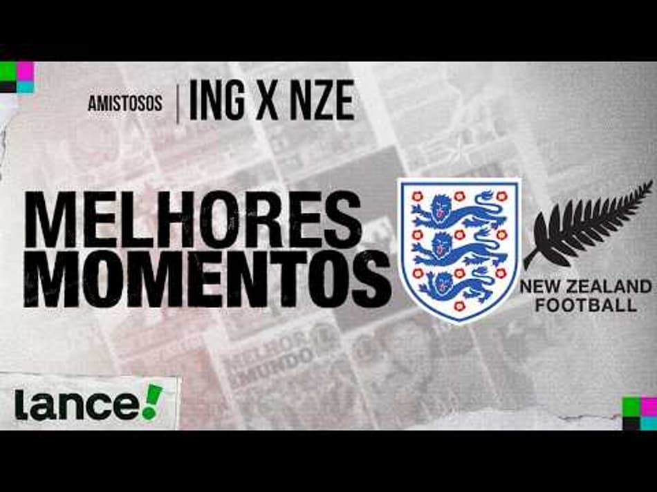 thumbnail INGLATERRA 1×0 NOVA ZELÂNDIA – MELHORES MOMENTOS – AMISTOSO INTERNACIONAL
