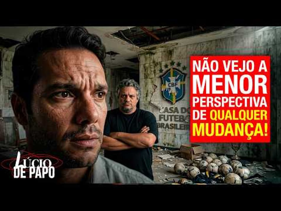 thumbnail OS PROBLEMAS DA CBF NÃO VÃO PARAR NOS PRÓXIMOS ANOS – LÚCIO DE PAPO #13