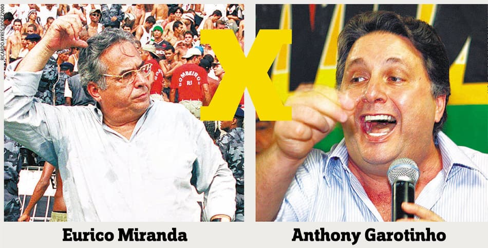 Eurico Miranda x Garotinho - Crédito: Ricardo Ayres e Michel Filho