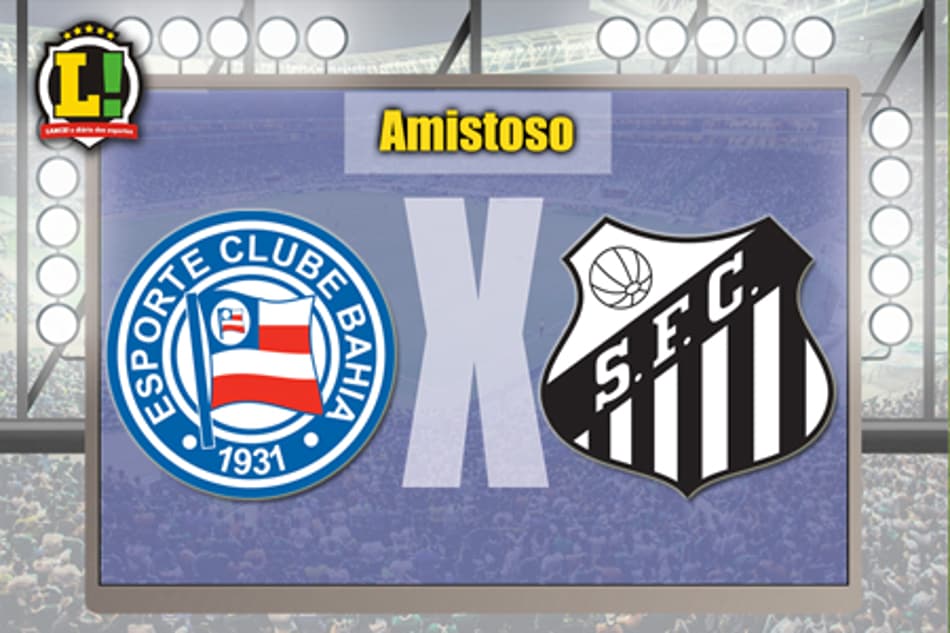 Acompanhe: Em amistoso, Santos enfrenta o Bahia na Arena Fonte Nova