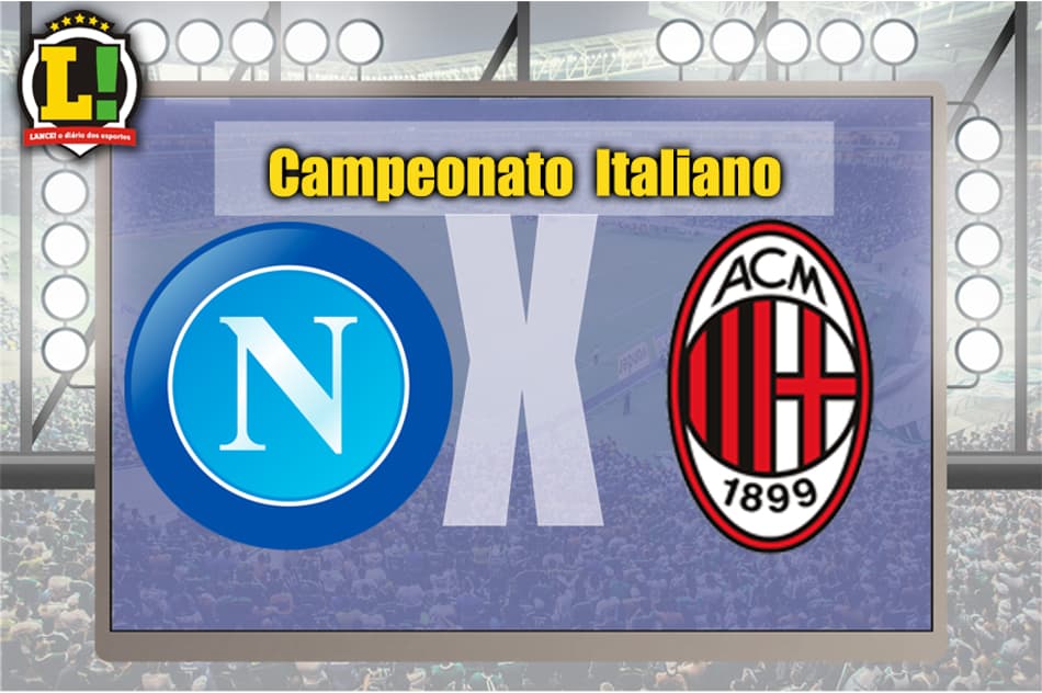 TEMPO REAL! Napoli recebe o Milan de olho na liderança do Italiano