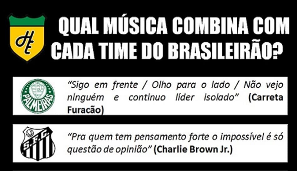 Humor: E se os times do Brasileirão fossem representados por músicas?