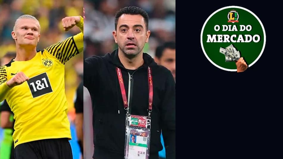 Borussia tenta segurar Haaland, Xavi perto de ser anunciado no Barcelona, o futuro de Eriksen… O Dia do Mercado!