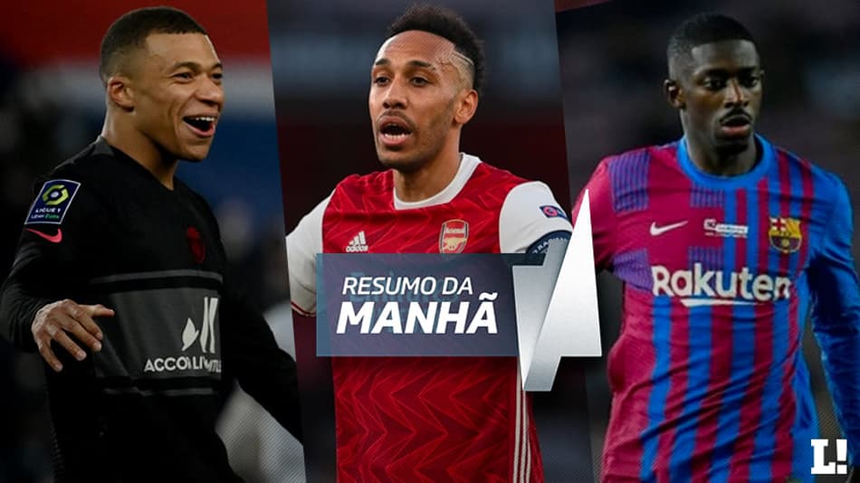 Real Madrid teria acordo com Mbappé, Aubameyang perto do Barcelona, Dembélé na mira do PSG… A manhã do Mercado!
