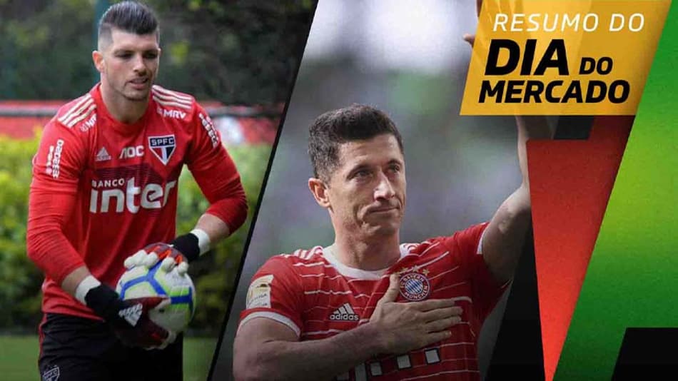 Lewandowski revela que deve deixar o Bayern, Tiago Volpi está de saída do São Paulo… O Dia do Mercado!